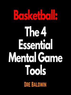 cover image of Basketball, The 4 Essential Mental Game Tools